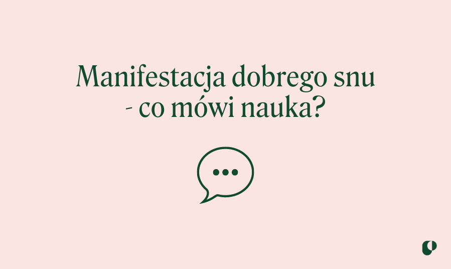Manifestacja dobrego snu – co mówi nauka?